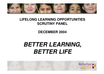 BETTER LEARNING,  BETTER LIFE  DfES ~ Five Year Strategy for  Children &amp; Learners  Childrens