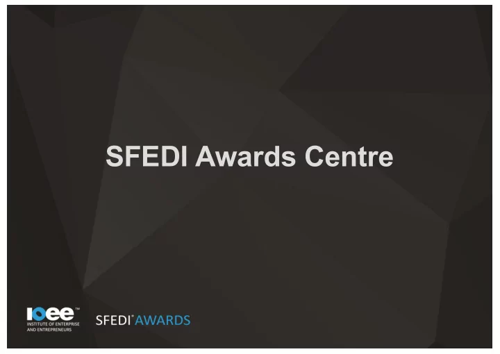 sfedi awards centre about us