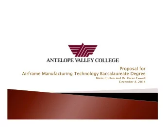 Proposal for  Airframe Manufacturing Technology Baccalaureate Degree  Maria Clinton and Dr. Karen