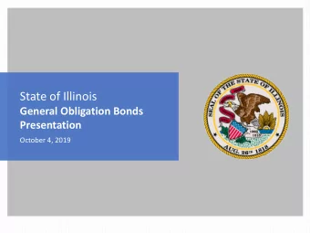 State of Illinois  General Obligation Bonds  Presentation  October 4, 2019  Table of Contents 1.