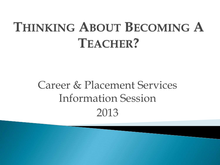 career placement services information session 2013 step 1