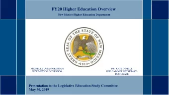 FY20 Higher Education Overview  New Mexico Higher Education Department  MICHELLE LUJAN GRISHAM  DR.