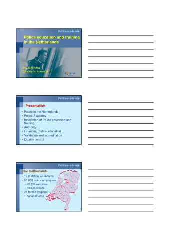 Police education and training  in the Netherlands  Dr. JBA Prins  Strategical consultant