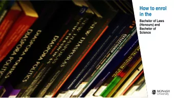 How to enrol  in the  Bachelor of Laws  (Honours) and  Bachelor of  Science  Welcome to the Faculty