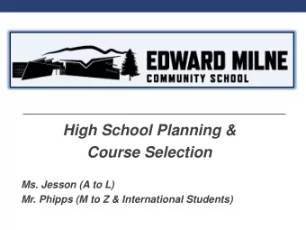 High School Planning &amp;  Course Selection  Ms. Jesson (A to L)  Mr. Phipps (M to Z &amp;