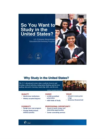 United States?  U.S. Embassy Mozambique  EducationUSA Advising Program  Why Study in the United