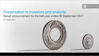 Presentation to investors and analysts  Result announcement for the half-year ended 30 September