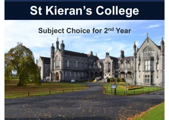 St Kierans College Subject Choice for 2 nd Year  St Kieran's College EVERY STUDENT WILL STUDY