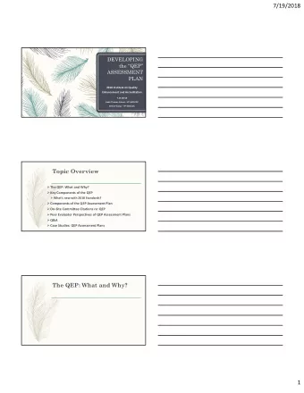 7/19/2018  DEVELOPING  the QEP  ASSESSMENT  PLAN 2018 Institute on Quality Enhancement and