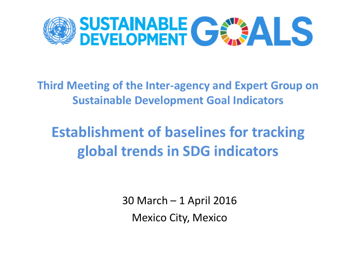 establishment of baselines for tracking global trends in