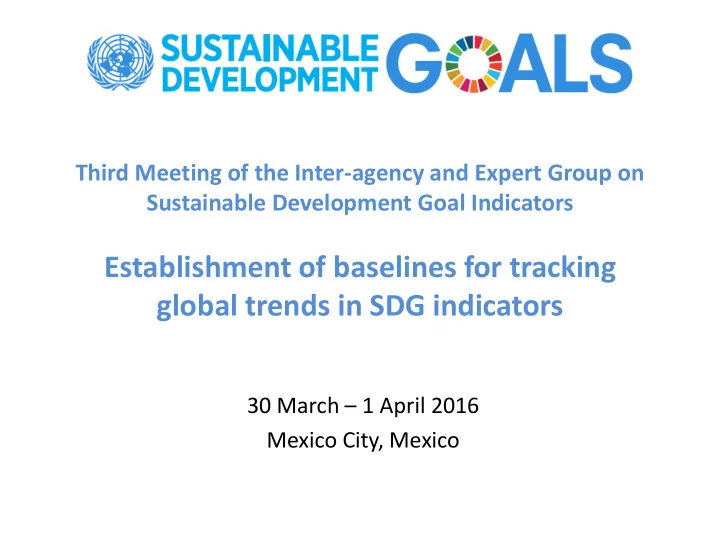 establishment of baselines for tracking global trends in