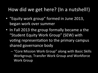 How  did  we  get  here?  (In  a  nutshell!)    Equity  work