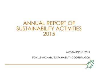 ANNUAL REPORT OF  SUSTAINABILITY ACTIVITIES  2015  NOVEMBER 16, 2015  SIGALLE MICHAEL,