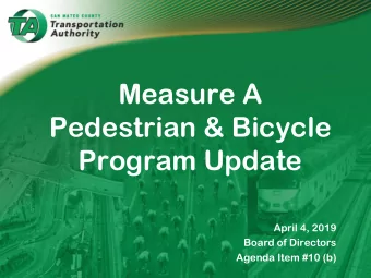 Measure A  Pedestrian &amp; Bicycle  Program Update  April 4, 2019  Board of Directors  Agenda Item