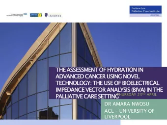 THE ASSESSMENT OF HYDRATION IN  ADVANCED CANCER USING NOVEL  TECHNOLOGY: THE USE OF BIOELECTRICAL