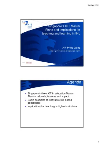 Agenda  Singapores three ICT in education Master  Plans  Plans  rationale, features and