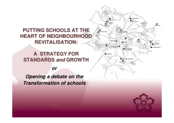 PUTTING SCHOOLS AT THE  PUTTING SCHOOLS AT THE  HEART OF NEIGHBOURHOOD  HEART OF NEIGHBOURHOOD