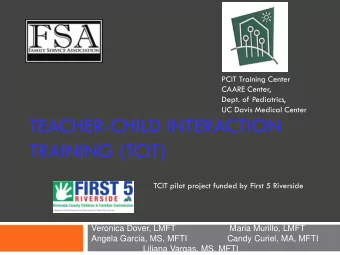 TEACHER-CHILD INTERACTION  TRAINING (TCIT)  TCIT pilot project funded by First 5 Riverside