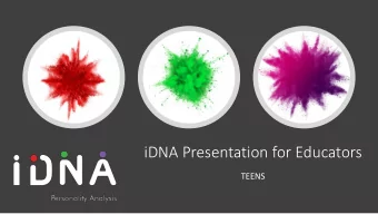 iDNA Presentation for Educators  TEENS  iDNA is a Communication and People Skills Training