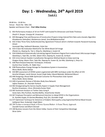 Day: 1 - Wednesday, 24 th April 2019  Track # 1  09:00 Hrs - 13:30 Hrs  Venue: - Room No - MAL 536
