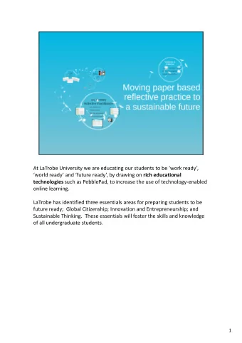 At LaTrobe University we are educating our students to be work ready, world ready and