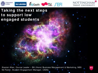 Taking the next steps  to support low  engaged students Alastair Allen, Course Leader  BA (Hons)