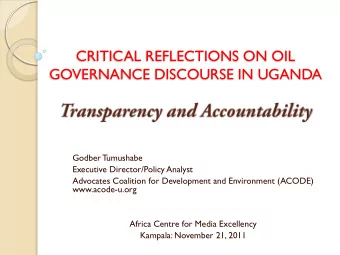 Godber Tumushabe  Executive Director/Policy Analyst  Advocates Coalition for Development and