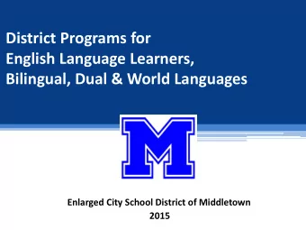 District Programs for  English Language Learners, Bilingual, Dual &amp; World Languages  Enlarged