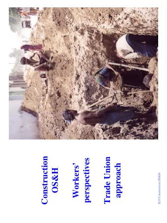 Construction  Trade Union  perspectives  Workers  approach  OS&amp;H  ILO Construction OS&amp;H