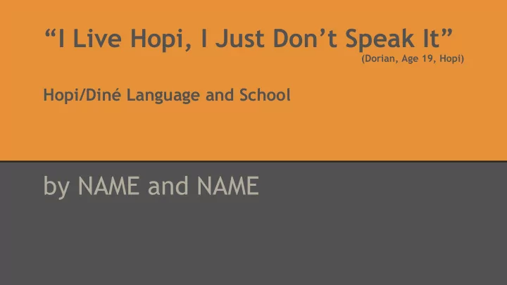 i live hopi i just don t speak it