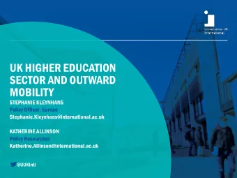 UK HIGHER EDUCATION  SECTOR AND OUTWARD  MOBILITY  STEPHANIE KLEYNHANS  Policy Officer, Europe
