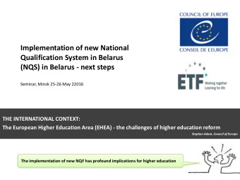 THE INTERNATIONAL CONTEXT:  The European Higher Education Area (EHEA) - the challenges of higher