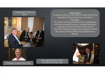 Hurtigruten Norway  Main topics:  2008  -European Exam in ORL-HNS introduced by the