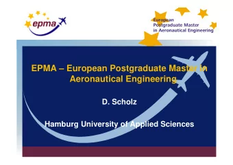 EPMA  European Postgraduate Master in  Aeronautical Engineering  D. Scholz  Hamburg University