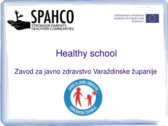 Healthy school  Zavod za javno zdravstvo Varadinske upanije  IV Osnovna kola Varadin  67