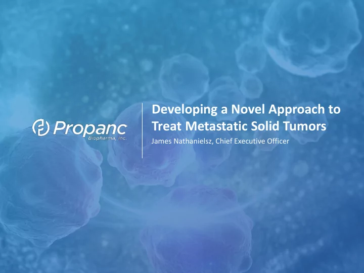 developing a novel approach to treat metastatic solid