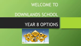 DOWNLANDS SCHOOL  YEAR 8 OPTIONS  Downlands Delivers  Headline figures 2016  Pupils  ls at Downl