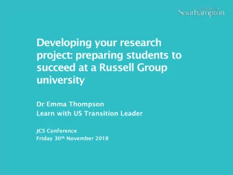 project: preparing students to  succeed at a Russell Group  university  Dr Emma Thompson  Learn