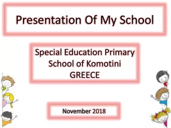 Presentation Of My School  Special Education Primary  School of Komotini  GREECE  November 2018