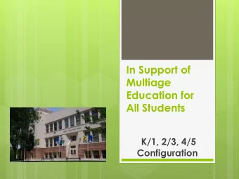 Education for  All Students  K/1, 2/3, 4/5  Configuration  Purpose and Norms  We want to provide