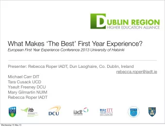 What Makes The Best First Year Experience?  European First Year Experience Conference 2013