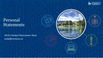 Personal  Statements  UK/EU Student Recruitment Team  study@surrey.ac.uk  What is UCAS?  Only