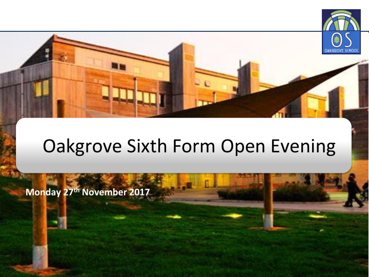oakgrove sixth form open evening