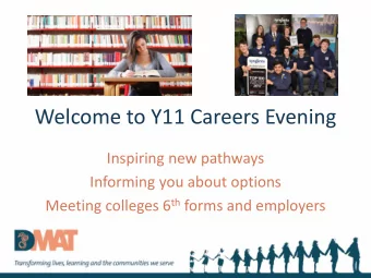 Welcome to Y11 Careers Evening  Inspiring new pathways  Informing you about options Meeting