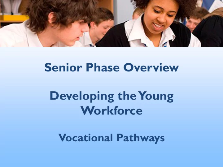 senior phase overview