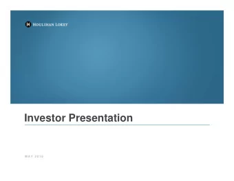 Investor Presentation  M A Y  2 0 1 8  Disclaimer  Forward-Looking Information  This presentation