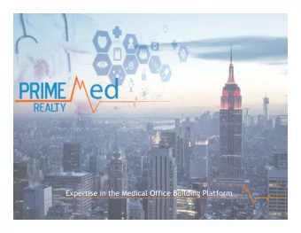 Expertise in the Medical Office Building Platform  1  Disclaimer  Confidential Memorandum