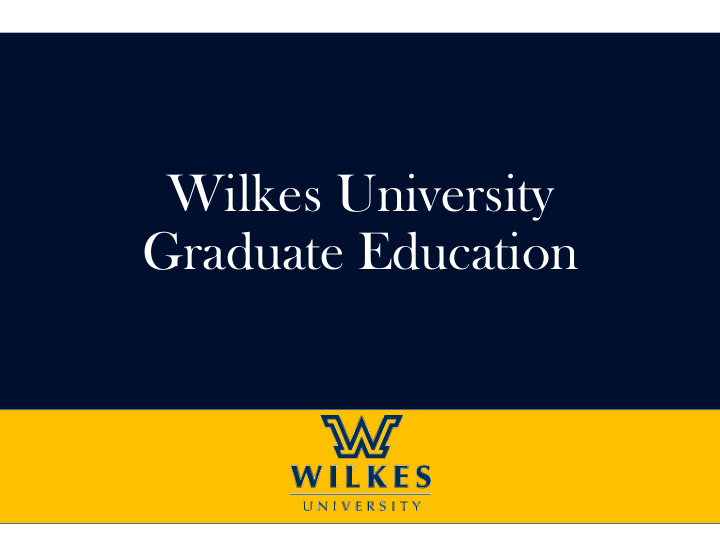 wilkes university graduate education about wilkes