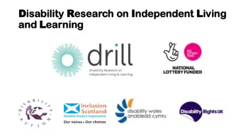 D isabil ity R esear on I ndepe ent L iving  ility arch on  penden ng and L earnin  ning  A 5