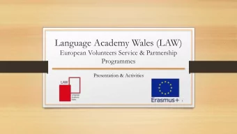 Language Academy Wales (LAW)  European Volunteers Service &amp; Partnership  Programmes